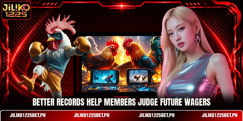 Better records help members judge future wagers Better records help members judge future wagers