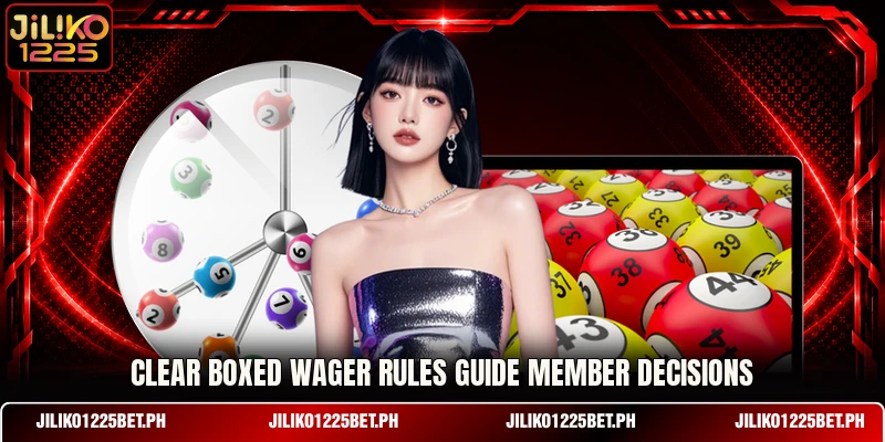 Clear boxed wager rules guide member decisions Clear boxed wager rules guide member decisions
