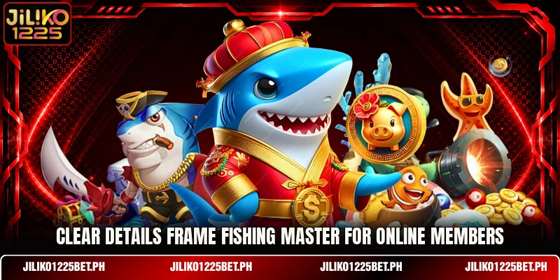 Clear details frame Fishing Master for online members Clear details frame Fishing Master for online members