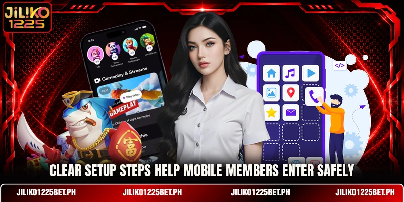 Clear setup steps help mobile members enter safely Clear setup steps help mobile members enter safely