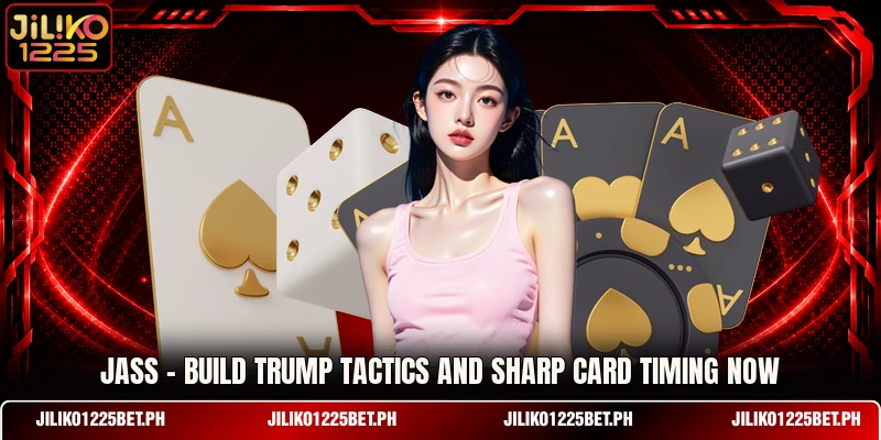 Jass - Build Trump Tactics And Sharp Card Timing Now