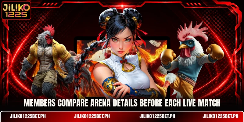 Members compare arena details before each live match Members compare arena details before each live match
