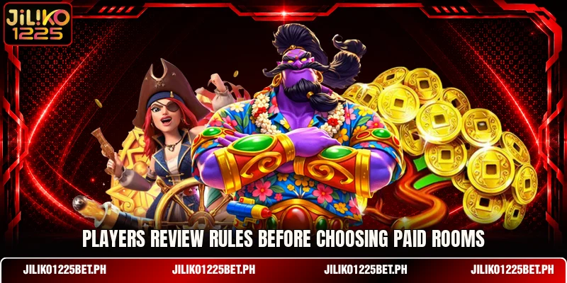 Players review rules before choosing paid rooms Players review rules before choosing paid rooms