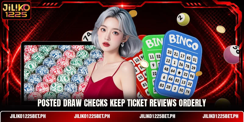 Posted draw checks keep ticket reviews orderly Posted draw checks keep ticket reviews orderly