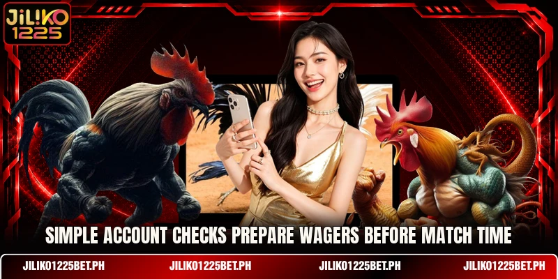Simple account checks prepare wagers before match time Simple account checks prepare wagers before match time
